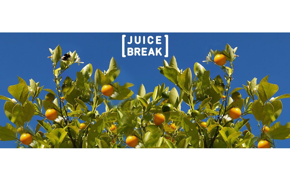 JUICE BREAK